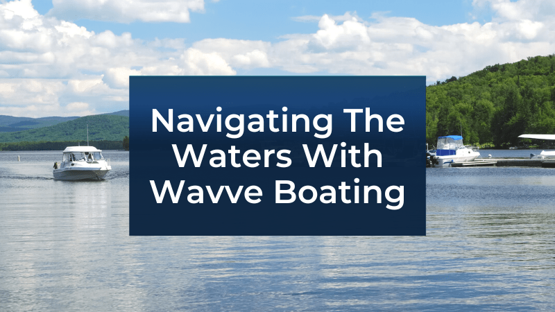 Navigating with Wavve Boating