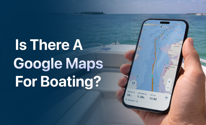 Is there a Google Maps for boaters?