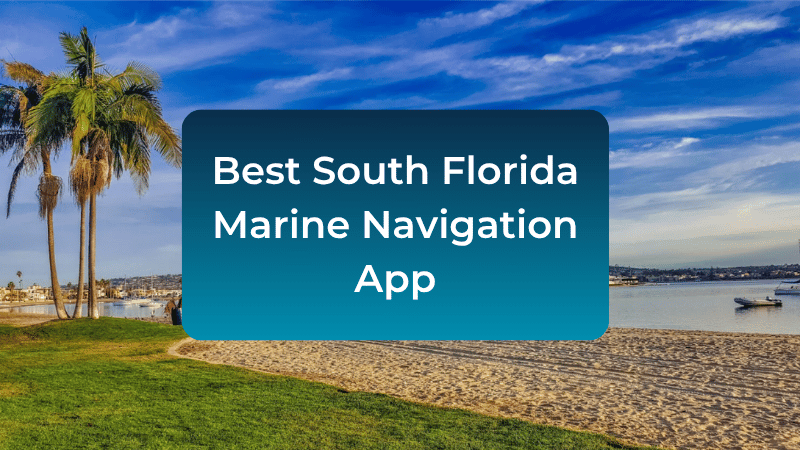 best-south-florida-marine-navigation-app